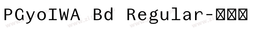 PGyoIWA Bd Regular字体转换 PGyoIWA Bd Regular字体转换